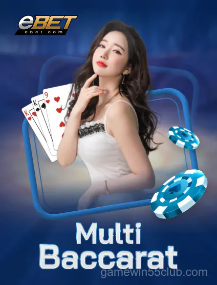 Multi Baccarat eBet - Win55 Club