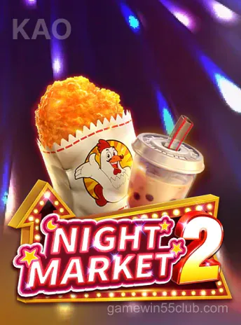 Night Market 2 - Win55 Club